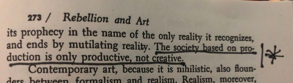 “the society based on production is only productive, not creative.”