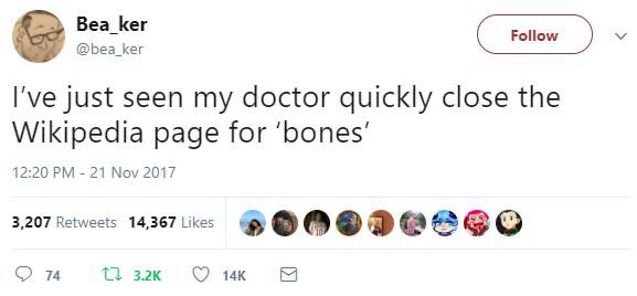 A screenshot of a tweet by @bea_ker: “I’ve just seen my doctor quickly close the Wikipedia page for ‘bones’”