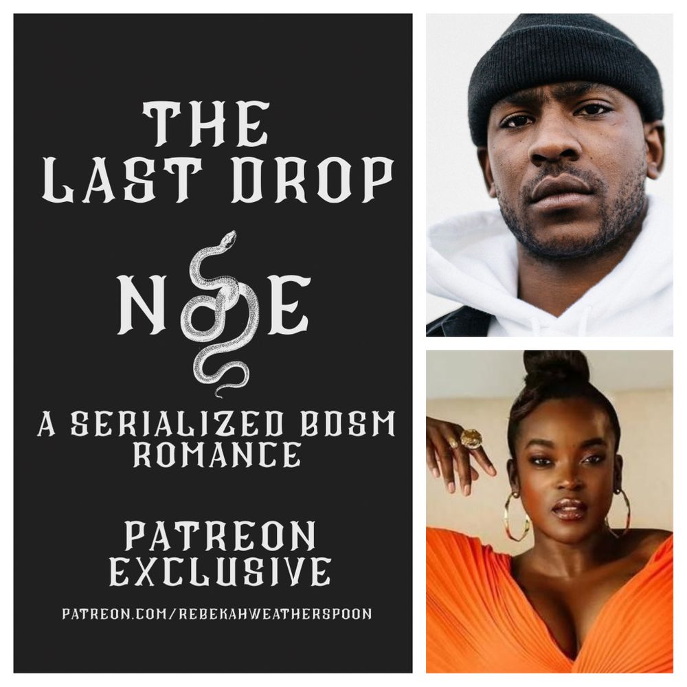 the last drop a patreon exclusive
character photos are not not mine. just inspiration.