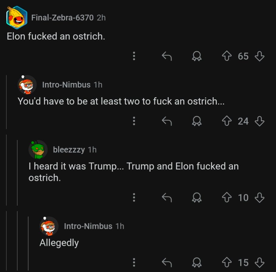 Screenshot of Reddit comments regarding elongated muskrat and the orange menace having intercourse with an ostrich. Allegedly.