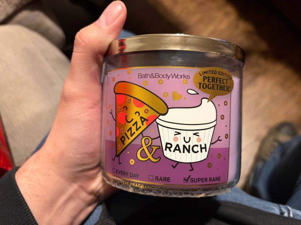 A pizza and ranch scented candle from bath and body works 
