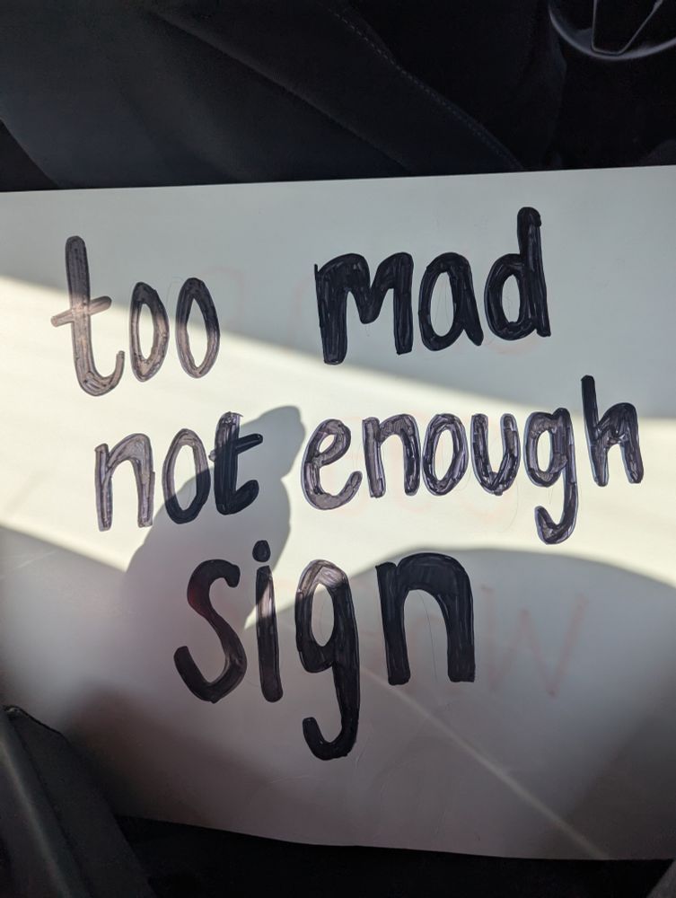 Sign that reads: too mad not enough sign