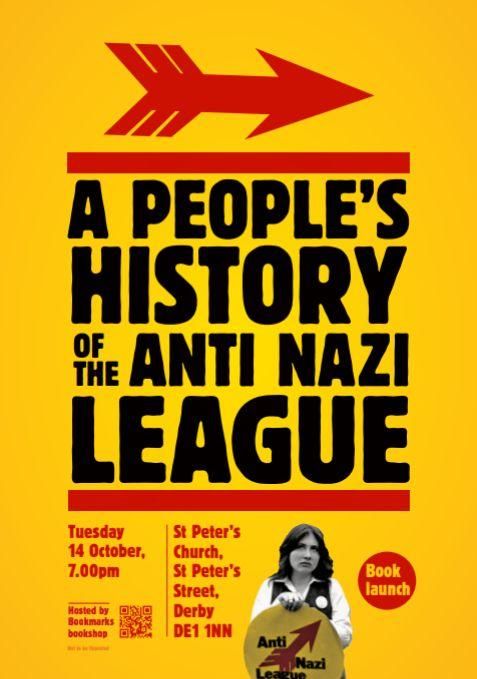 Flyer reads: "A PEOPLE'S HISTORY OF THE ANTI NAZI LEAGUE. Tuesday 14 October, 7pm, St. Peter's Church, St. Peter's Street, Derby DE1 1NN".