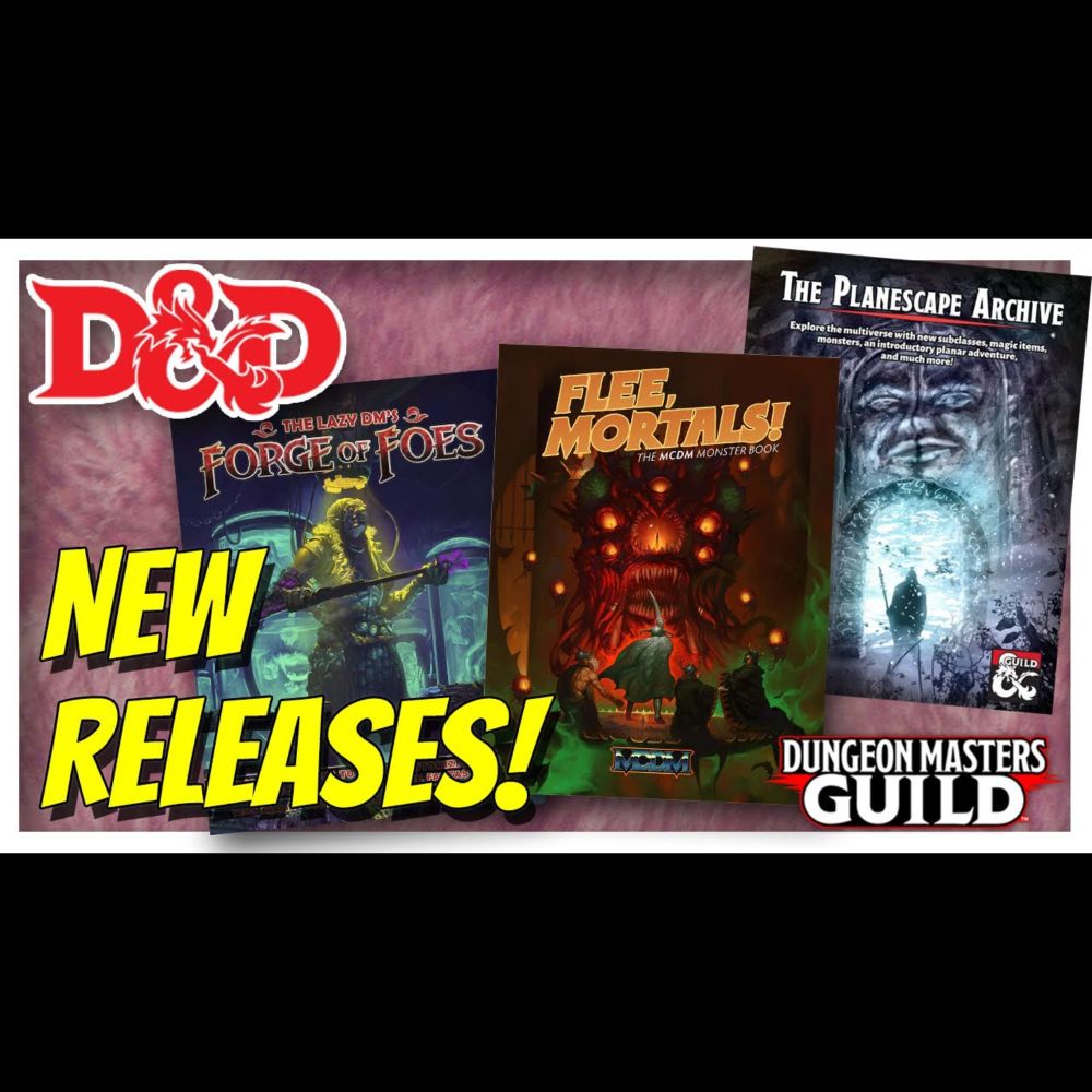 Flee, Mortals! Lazy DM's Forge of Foes! Planescape Archive! D&D New Releases 119 Oct 5-18, 2023