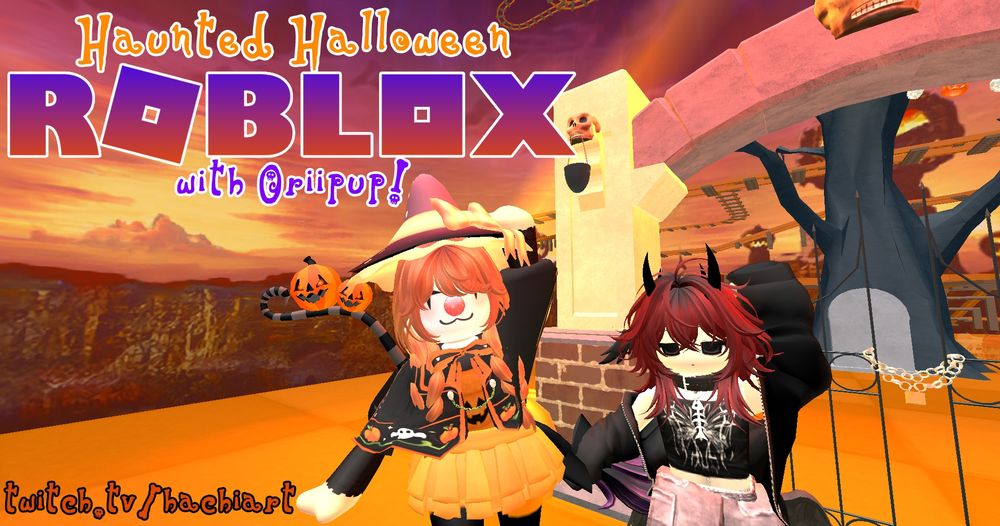 stream announcement for vtuber hachiart
A screenshot of hachiart and Oriipup in a halloween roblox world waving
on the top left is text "Haunted Halloween Roblox with Oriipup!" and the bottom left is text "twitch.tv/hachiart"
