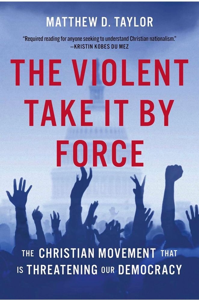 The Violent Take it By Force by Matthew D. Taylor 