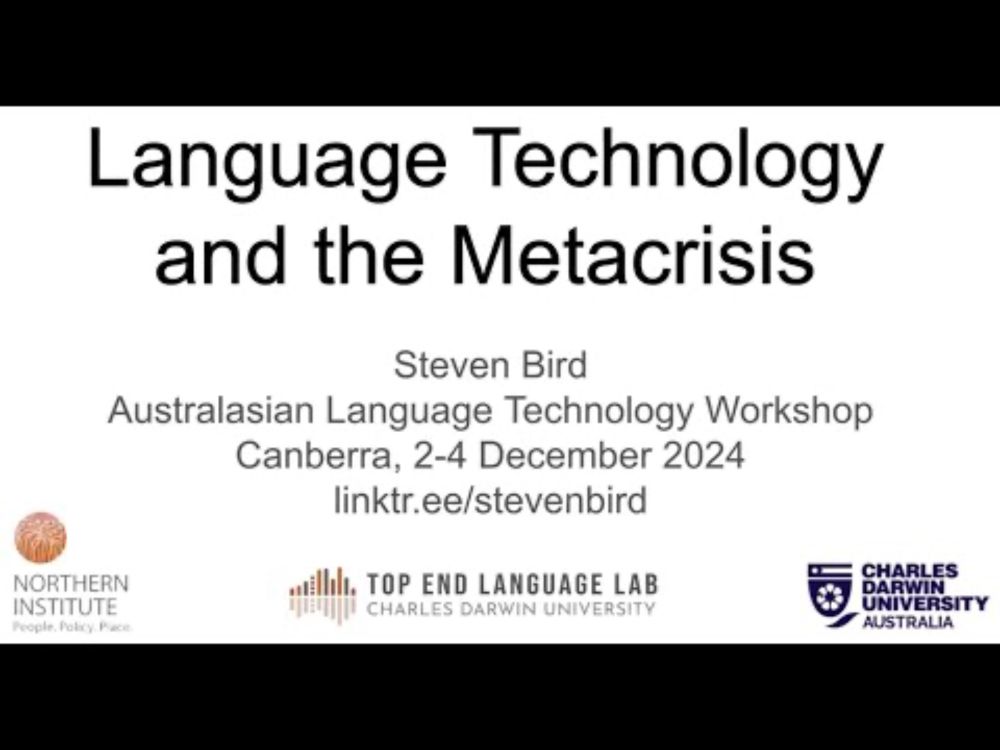 ALTA 2024 Keynote#2 - Steven Bird, Language Technology and the Metacrisis