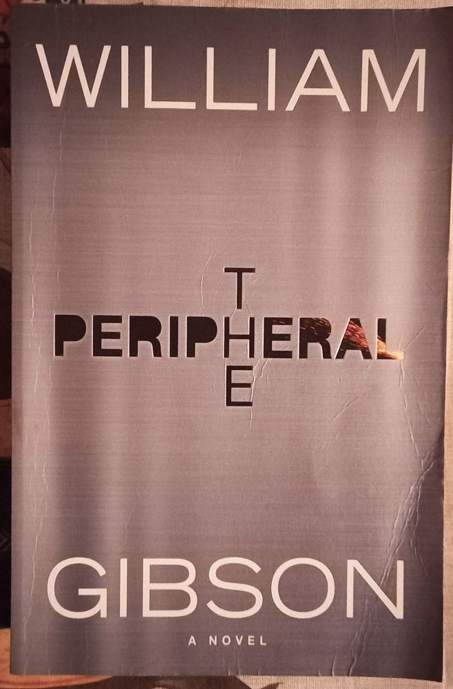 Book, 'The Peripheral', by William Gibson