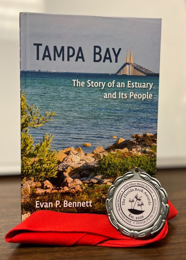 Book Tampa Bay: The Story of an Estuary and Its People with silver medal in Florida Nonfiction from Florida Book Awards