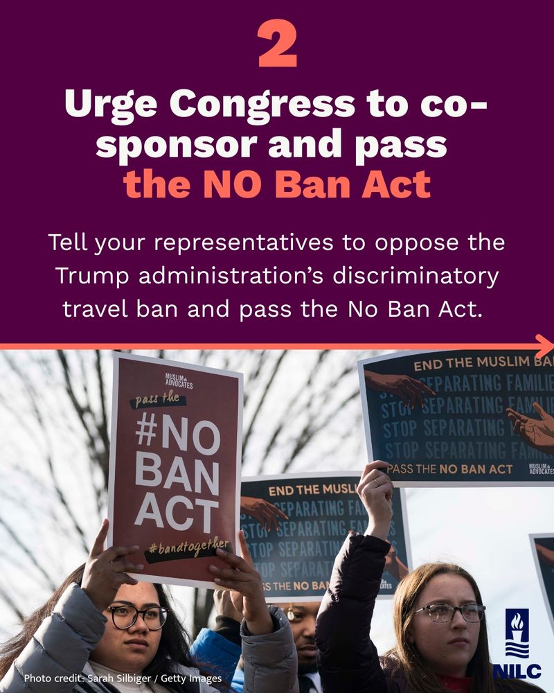2 Urge Congress to co-sponsor and pass 
the NO Ban Act Tell your representatives to oppose the Trump administration’s discriminatory travel ban and pass the No Ban Act. 