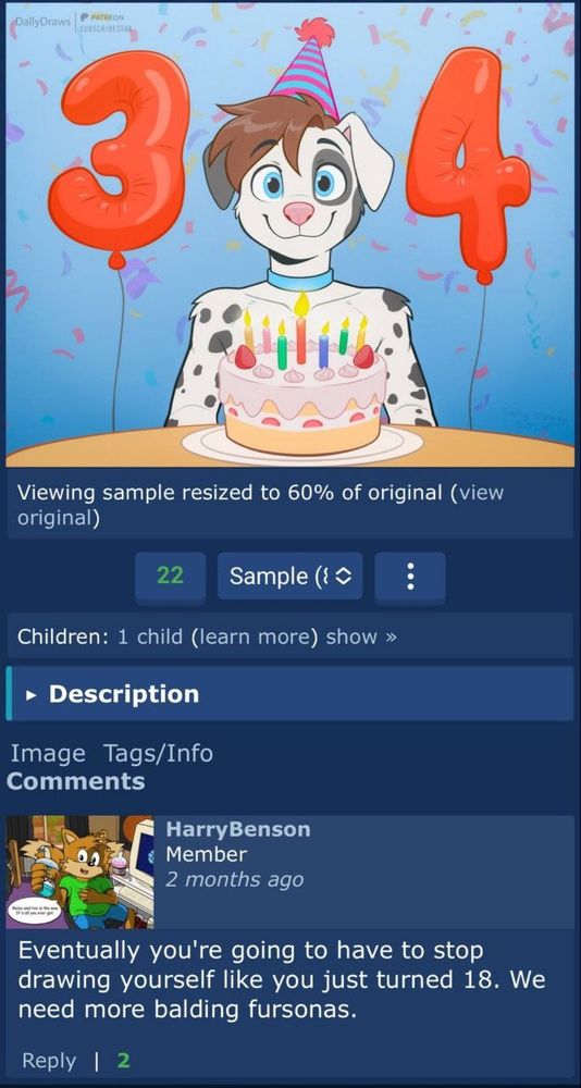 An artwork depicting a dalmatian furry celebrating their 34th birthday. The art style is vaguely reminiscent of Disney animals which gives the character a youthful appearance.

Beneath, HarryBenson comments: "Eventually you're going to have to stop drawing yourself like you just turned 18. We need more balding fursonas."