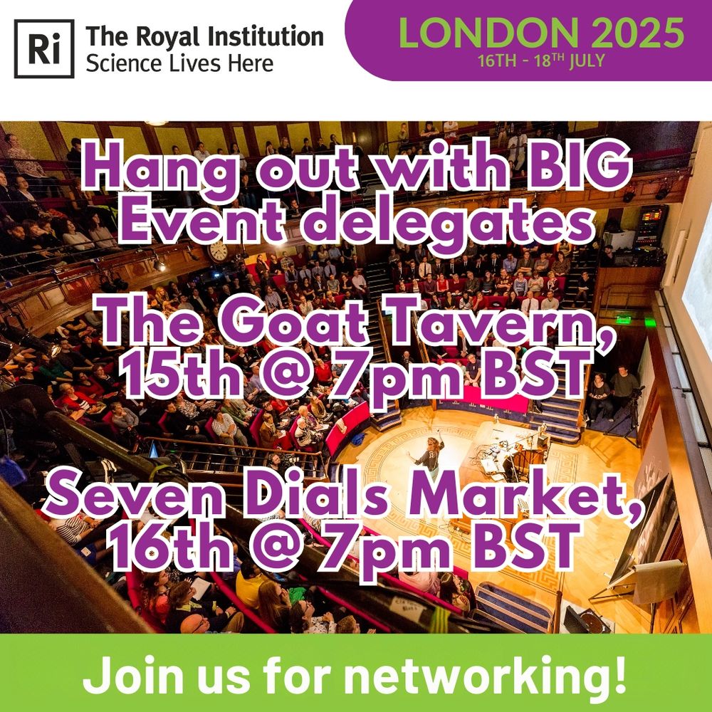 A graphic showing an image of the Royal Institution lecture theatre. Overlaid is text that says 
Hang out with BIG Event delegates
The Goat Tavern, 15th @ 7pm BST
Seven Dials Market, 16th @ 7pm BST
Join us for networking!

