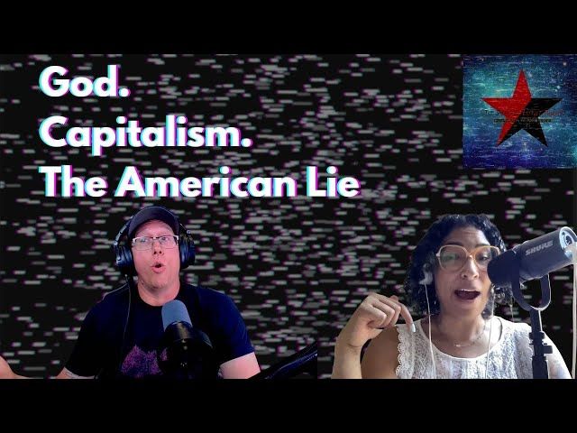 God, Capitalism, And The American Lie