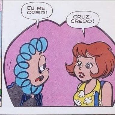 quadrinho de gibi da turma da mônica com personagem Rolo falando "eu me odeio!" e uma outra personagem ruiva respondendo "cruz-credo!"