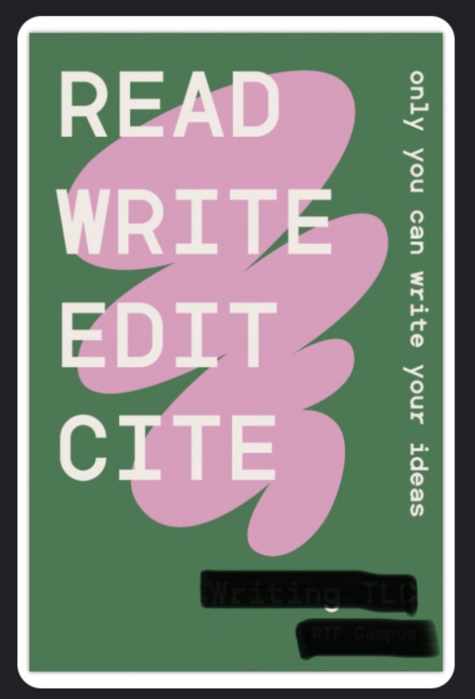 Green poster with a pink squiggle element and the text: READ WRITE EDIT CITE only you can write your ideas 