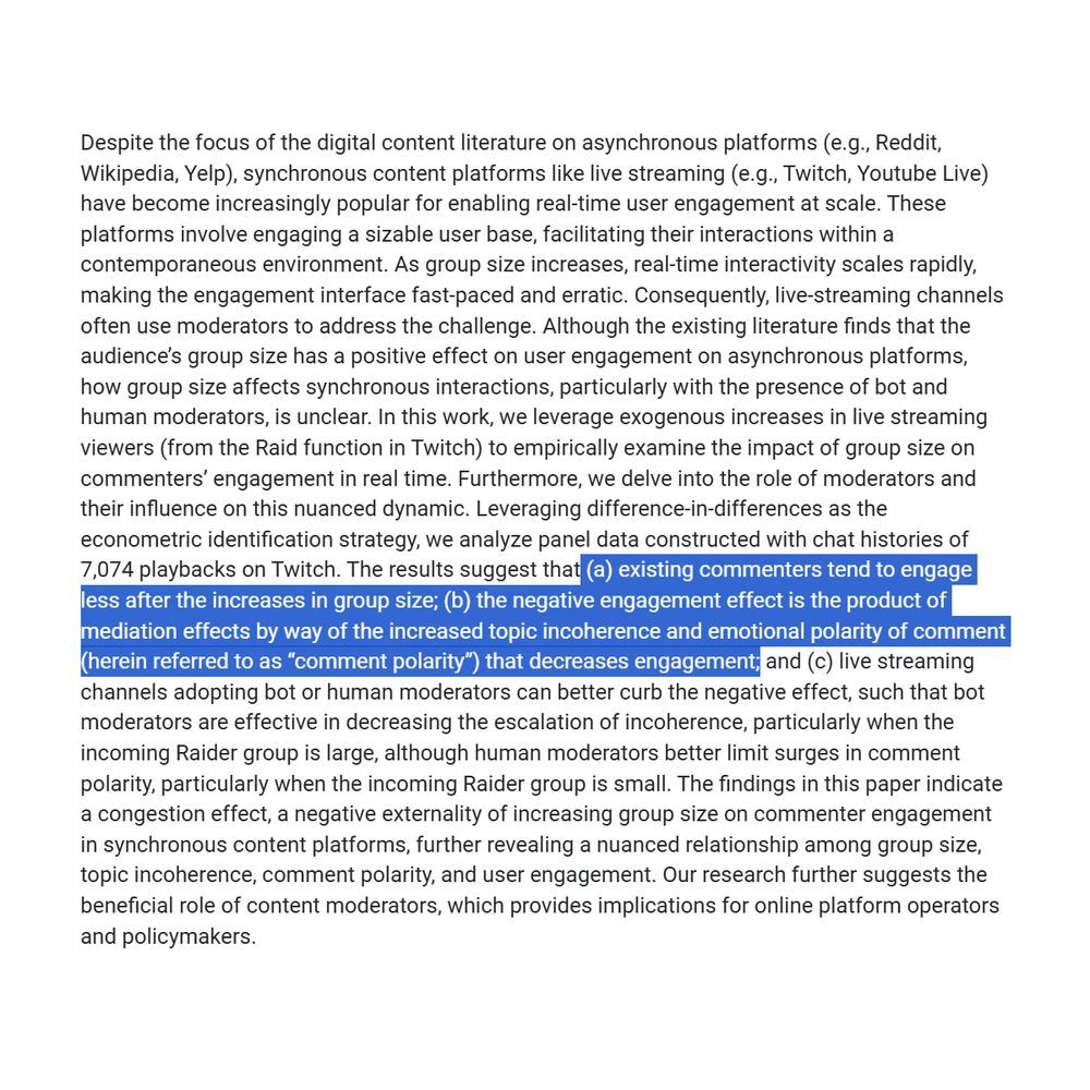 A highlight of the Abstract from the study says "(a) existing commenters tend to engage less after the increases in group size; (b) the negative engagement effect is the product of mediation effects by way of the increased topic incoherence and emotional polarity of comment (herein referred to as “comment polarity”) that decreases engagement; "