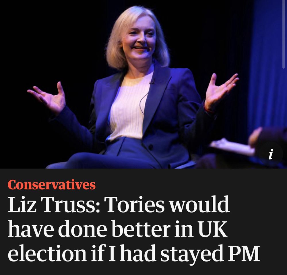 Headline reads Liz Truss: Tories would have done better in UK election if I had stayed PM