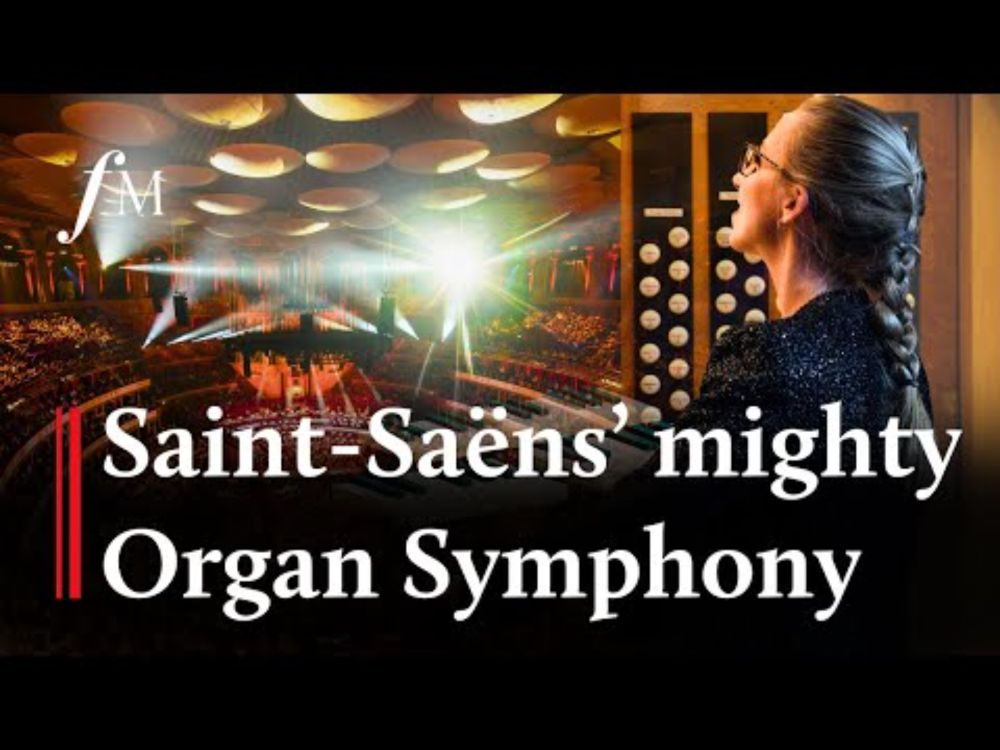 Saint-Saëns ‘Organ Symphony’ Finale – Anna Lapwood | Classic FM