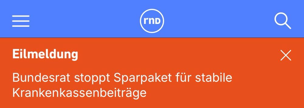 RND: Eilmeldung - Bundesrat stoppt Sparpaket für stabile Krankenkassenbeiträge