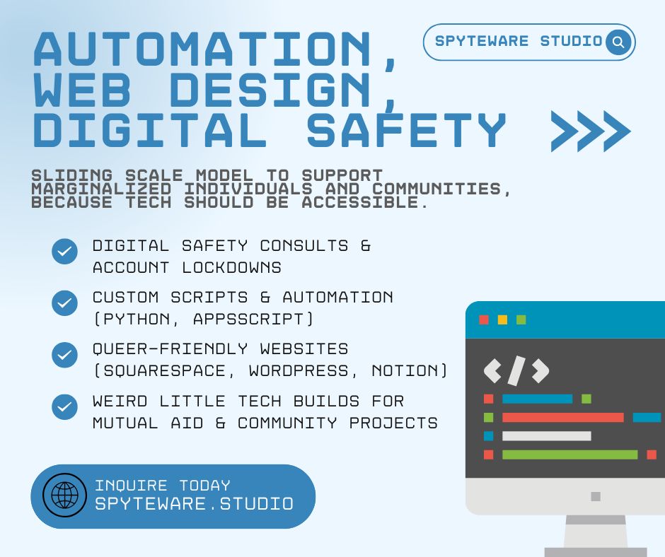 Flyer advertising digital safety, custom scripting / automation, queer-friendly website design, and unique tech builds as services offered by Spyteware Studio.