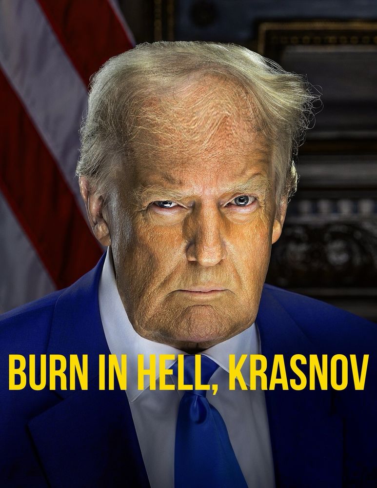 Altered photo of Donny with the words “Burn in Hell, Krasnov” along the bottom in bold yellow letters.