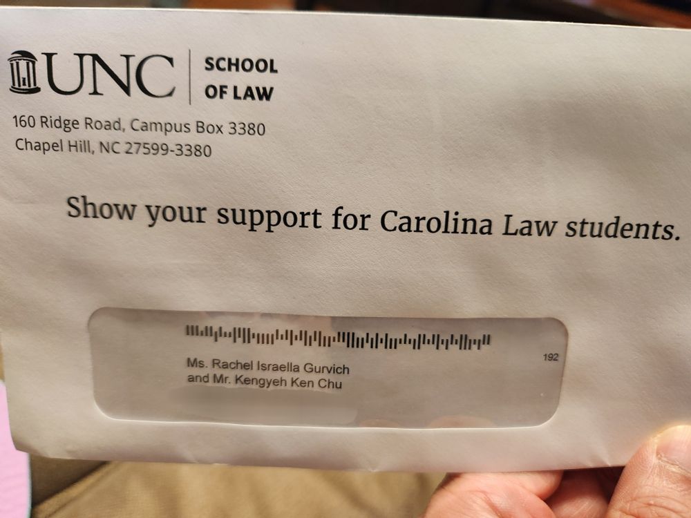Envelope from UNC Law addressed to Rachel Gurvich and Kengyeh Chu and with the message "Show your support for Carolina Law students"