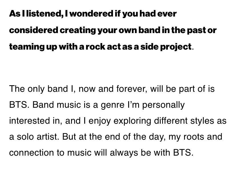 JIN: “The only band I, now and forever, will be part of is BTS. Band music is a genre I’m personally interested in, and I enjoy exploring different styles as a solo artist. But at the end of the day, my roots and connection to music will always be with BTS.”