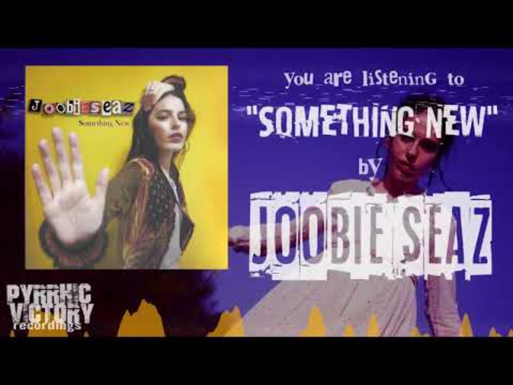 JoobieSeaz : Something New