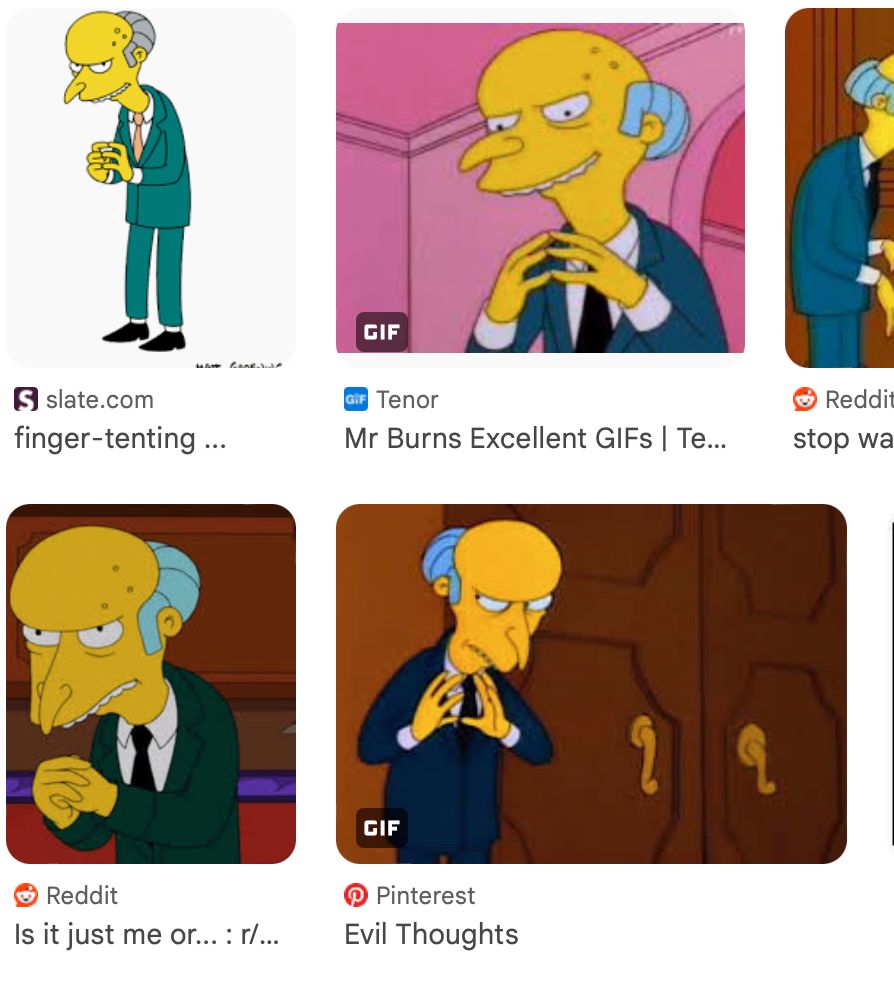 A screenshot of a google search of Mr. Burns' finger tenting.