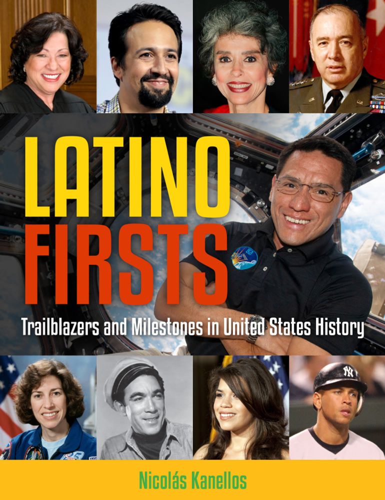 Book cover for Latino Firsts: Trailblazers and Milestones in United States History by Nicolás Kanellos. Features a collage of notable Latino figures, including astronauts, entertainers, athletes, and public officials, with bold yellow and red title text overlaid.