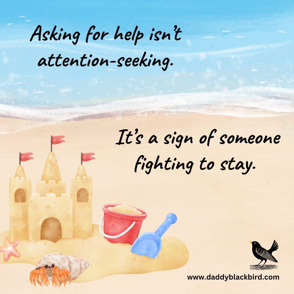 Asking for help isn’t attention-seeking. It’s a sign of someone fighting to stay.