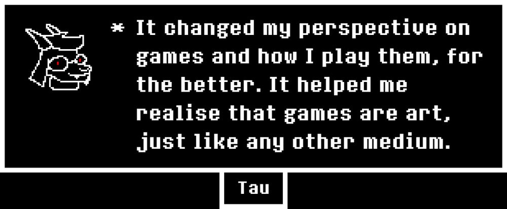 An Undertale 10 year anniversary post with a quickly drawn Sylas saying "It changed my perspective on games and how I play them, for the better. It helped me realise that games are art, just like any other medium."