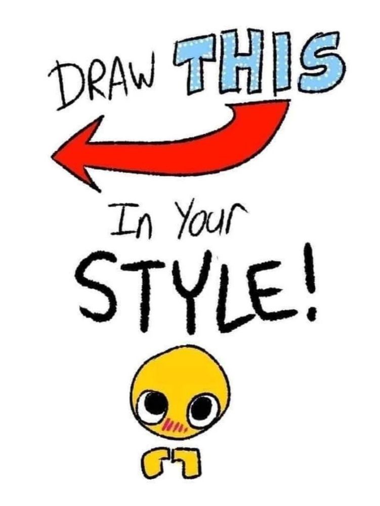 draw this in your style meme