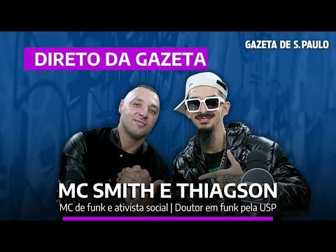 MC Smith e Thiagson (MC de funk e ativista social | Doutor em funk pela USP) | Direto da Gazeta