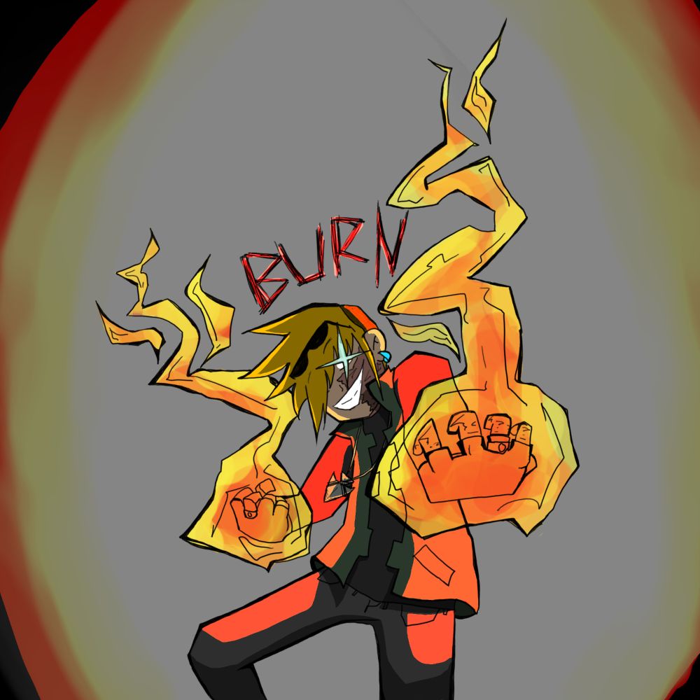 my oc Trace. His hands are on fire and his eye is sparkling as he grins somewhat manically. The word burn is above his head.