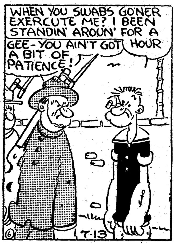 Panel from a THIMBLE THEATRE daily. Popeye is due to be executed by a firing squad and he's getting tired of waiting.