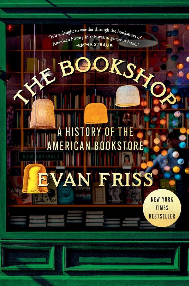 Cover to THE BOOKSHOP: A HISTORY OF THE AMERICAN BOOKSTORE by Evan Friss