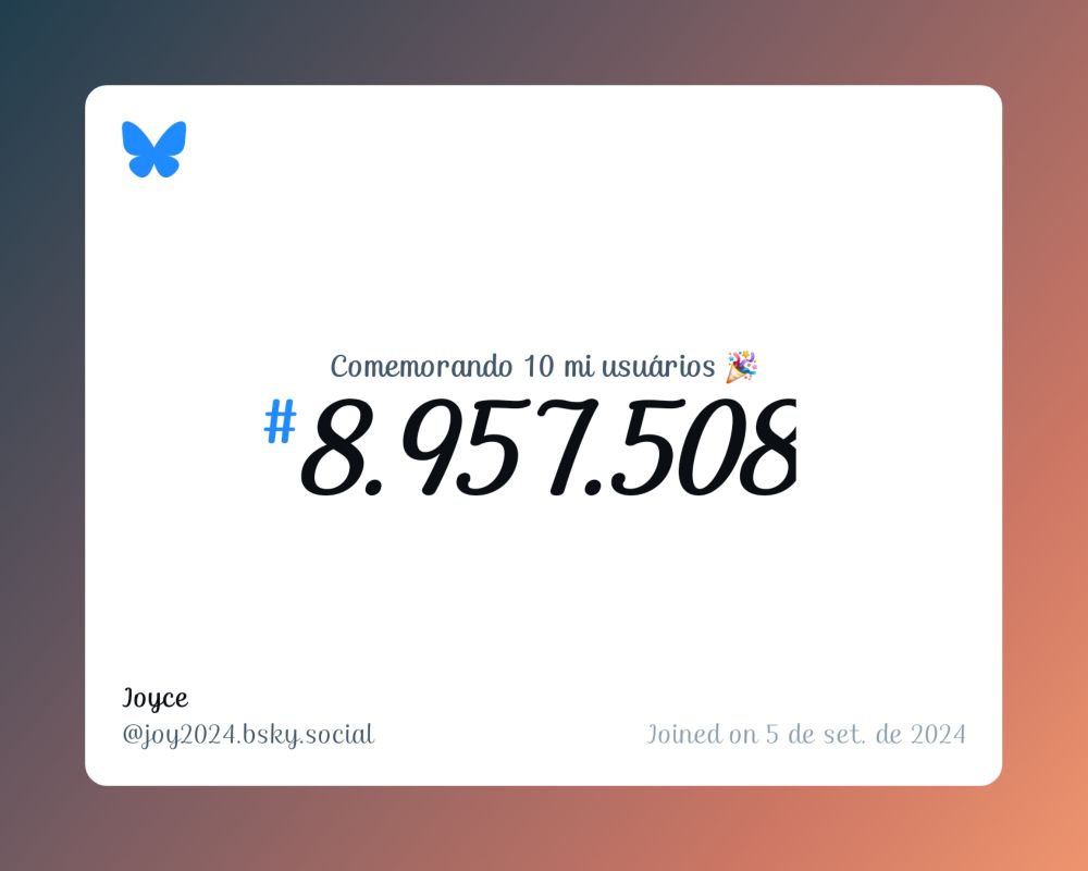 Um certificado virtual com o texto "Comemorando 10 milhões de usuários no Bluesky, #8.957.508, Joyce ‪@joy2024.bsky.social‬, ingressou em 5 de set. de 2024"