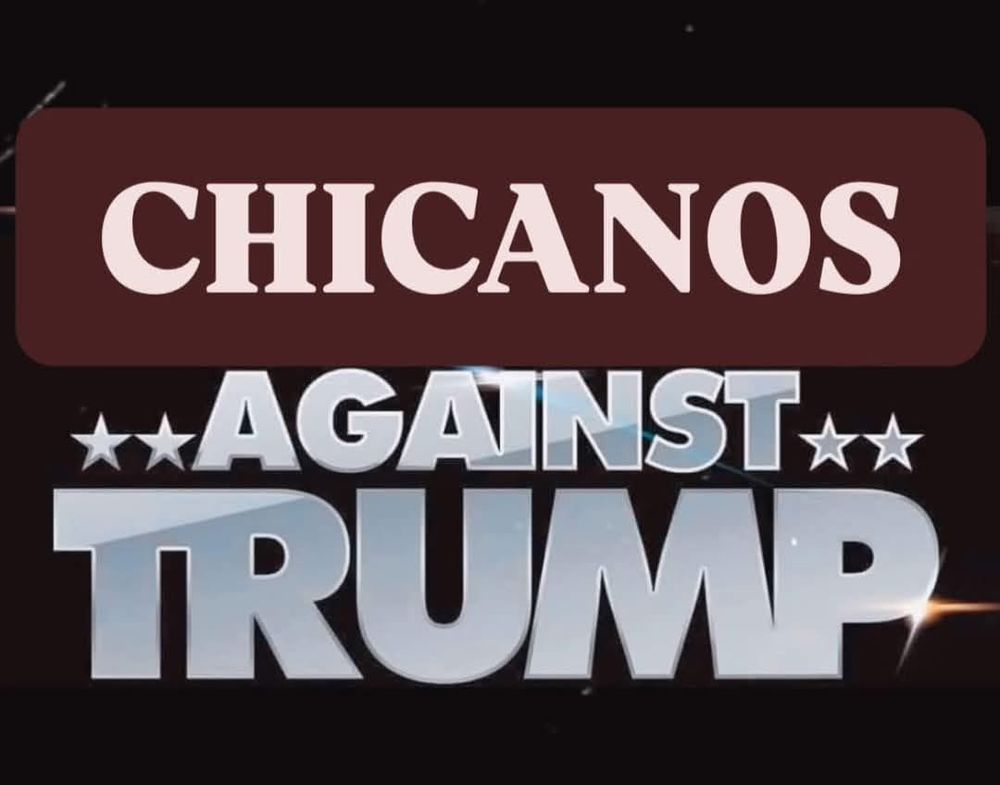 Chicanos against Trump banner. 