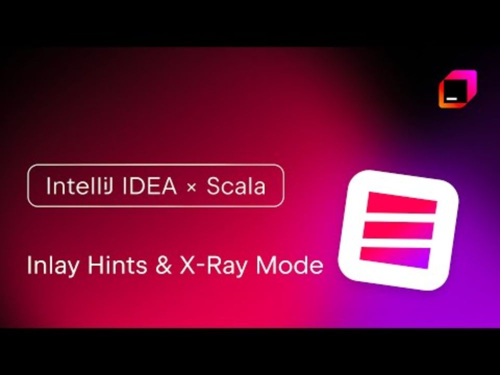 IntelliJ IDEA x Scala - Inlay Hints and X-Ray Mode