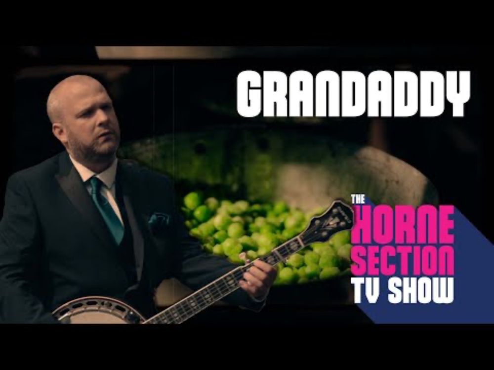 GRANDADDY - The Horne Section | The Horne Section TV Show