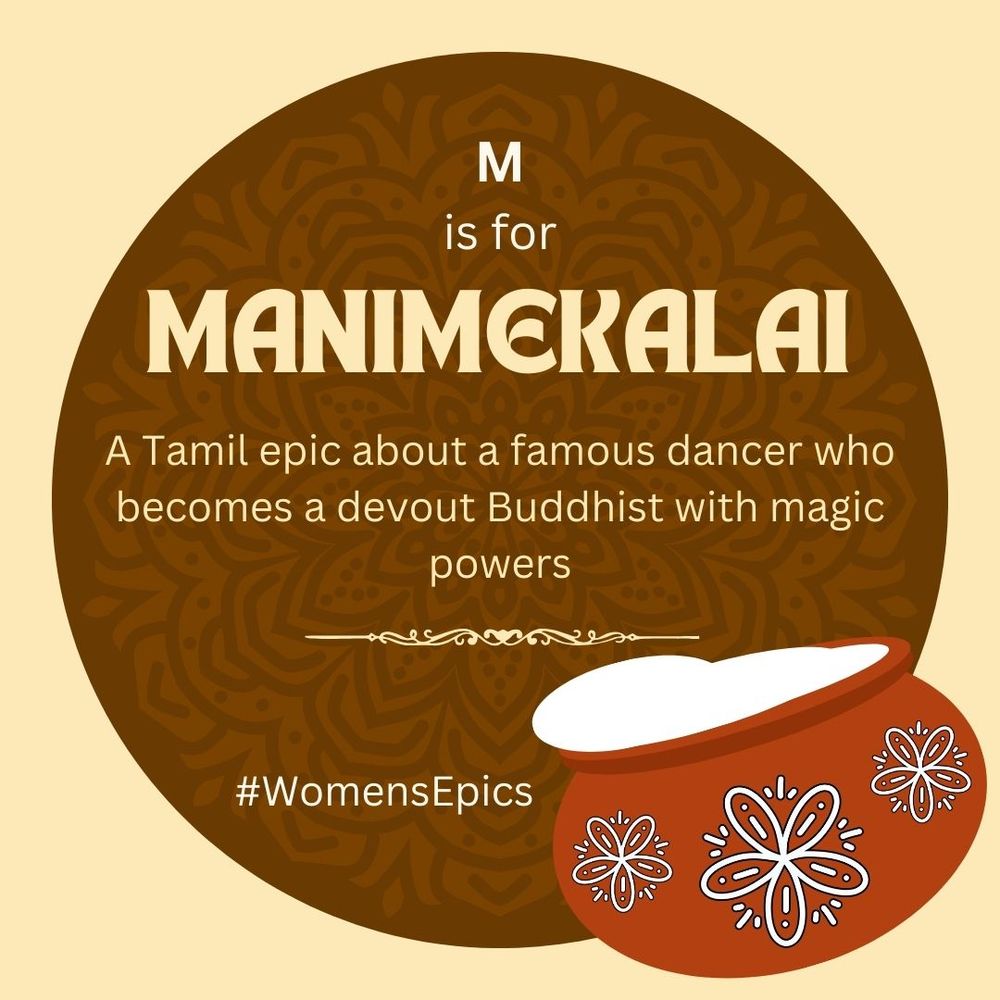 Decorative frame featuring a clay pot filled with rice. Text: "M is for Manimekalai: A Tamil epic about a famous dancer who becomes a devout Buddhist with magic powers. #WomensEpics "