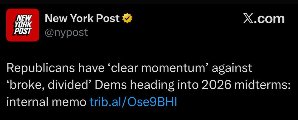 New York Post on Twitter: 
Republicans have 'clear momentum' against
'broke, divided' Dems heading into 2026 midterms: internal memo. Sure, Jan.