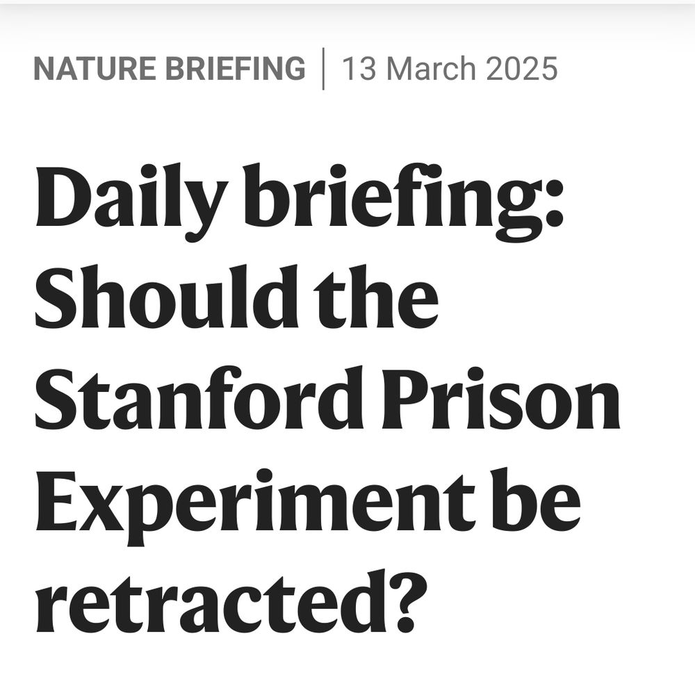 Nature Daily Briefing

"Should the Stanford Prison Experiment be retracted?" 