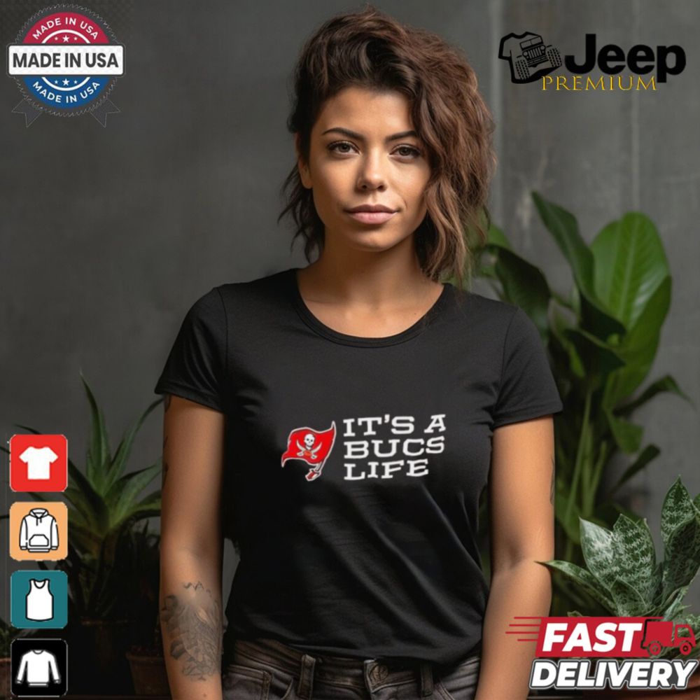 Tampa Bay Buccaneers it’s a Bucs life shirt - TeeJeep Fashion - Online T-shirt, Sweatter and Hoodie Store in USA