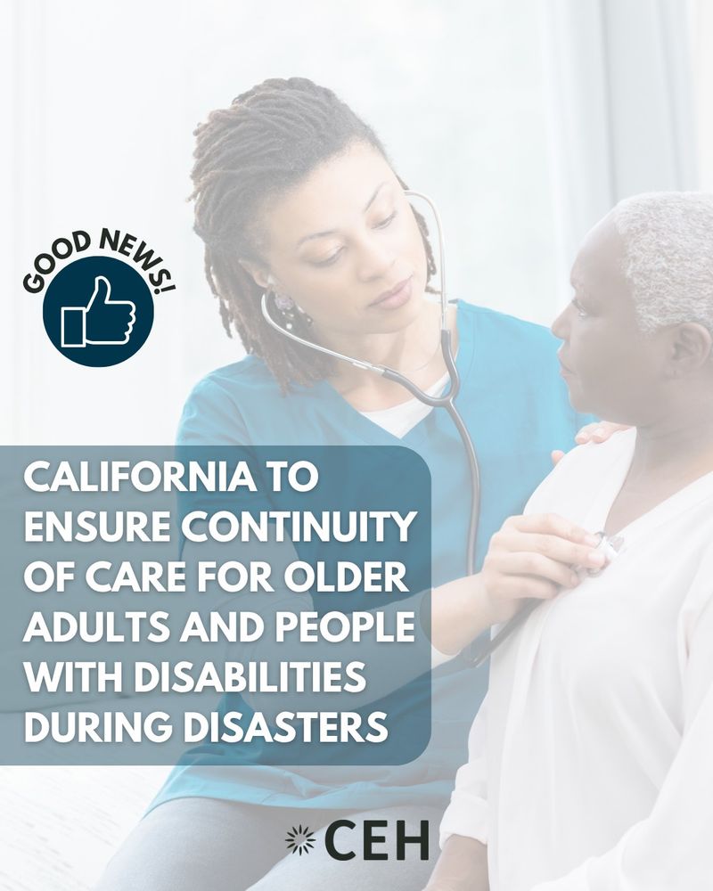 Good news! California to ensure continuity of care for older adults and people with disabilities during disasters. Image: a medical professional listening to a patient's heartbeat with a stethoscope.