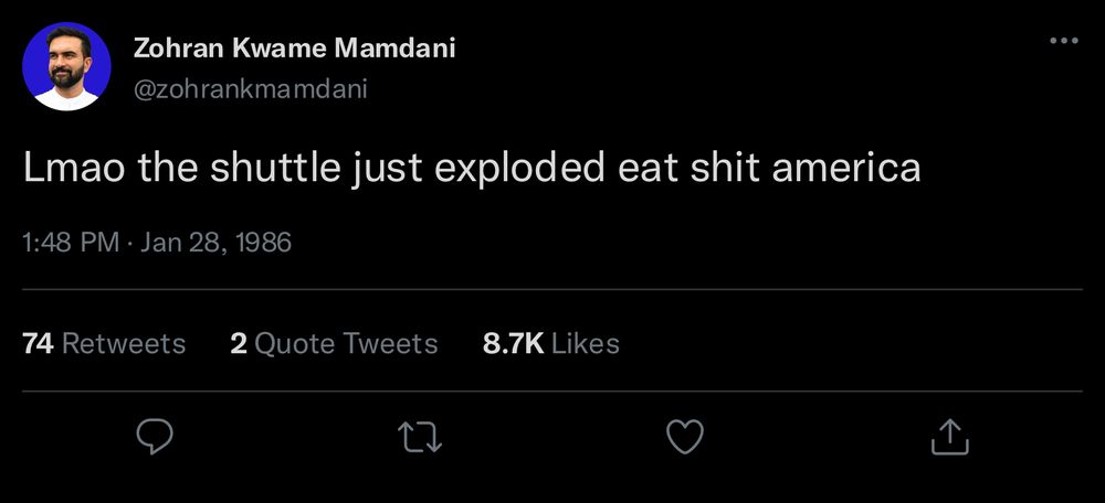A fake tweet from mamdani dated 1986 saying “lmao the shuttle just exploded eat shit America”