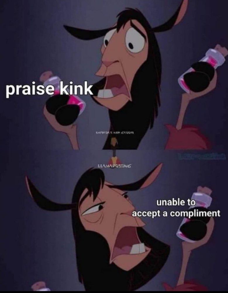 Kuzko in emperor new groove

On the one hoof: praise kink
On the other: unable to accept a compliment 