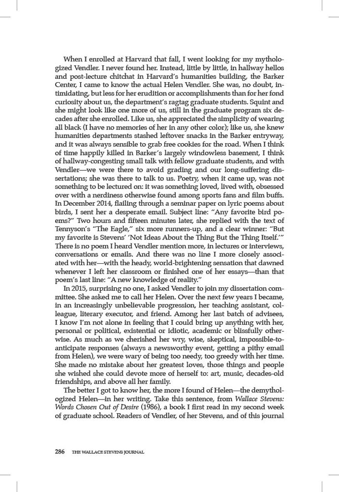 Christopher Spaide, remembrance of Helen Vendler in “As You Leave the Room: A Memorial Tribute: Marjorie Perloff & Helen Vendler,” The Wallace Stevens Journal 48, no. 2 (Fall 2024): 286