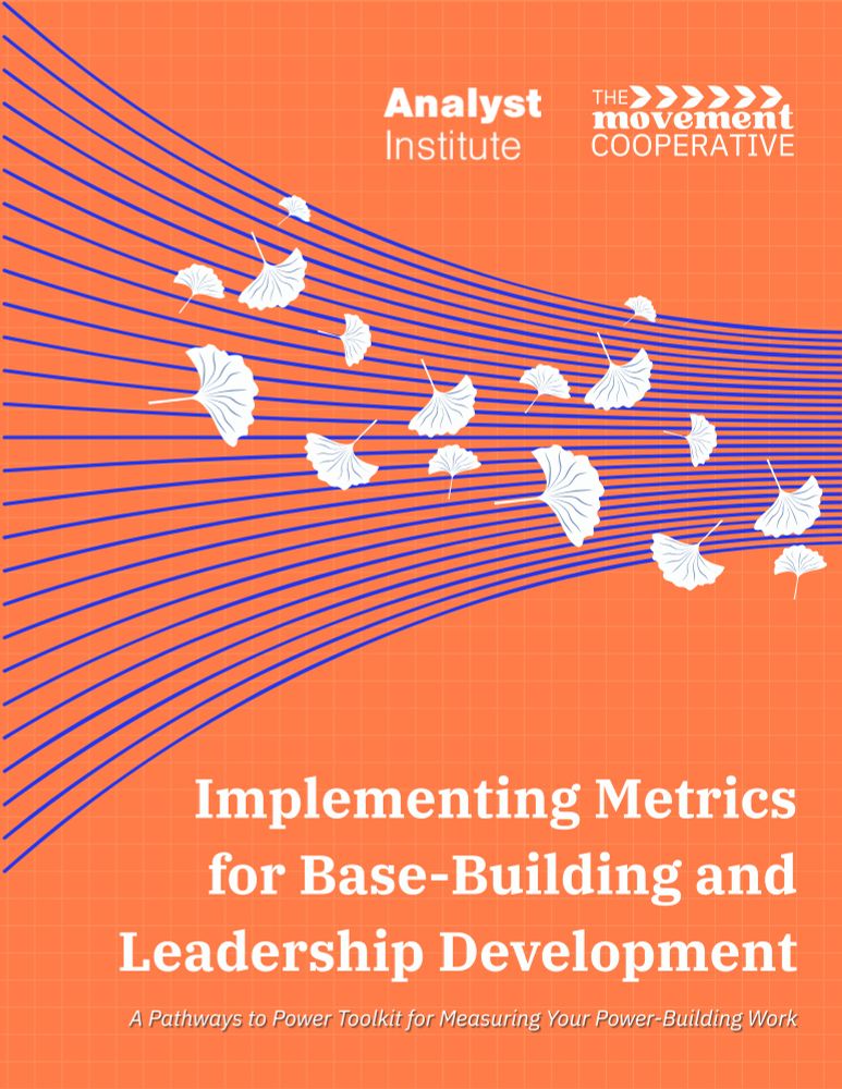 Orange cover with faint white graph-like lines in the background, overlaid by flowing blue curved lines and scattered white leaves moving from left to right. Top right features white logos for Analyst Institute and The Movement Cooperative. Title reads: “ Implementing Metrics for Base-Building and Leadership Development.” Subtitle: “A Pathways to Power Toolkit for Measuring Your Power-Building Work.”